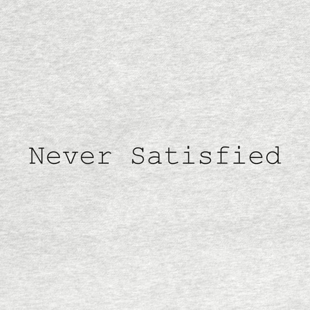 Never Satisfied - Hamilton Inspired by tziggles